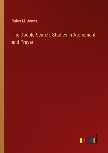Produktbild: The Double Search: Studies in Atonement and Prayer