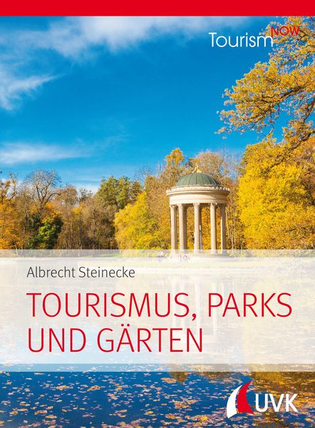 Produktbild: Tourism NOW: Tourismus, Parks und G&auml;rten