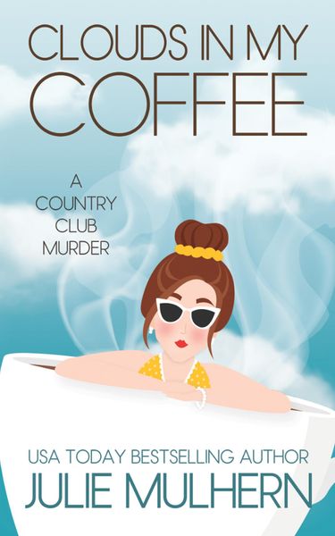 Produktbild: Clouds In My Coffee (The Country Club Murders Book 3)