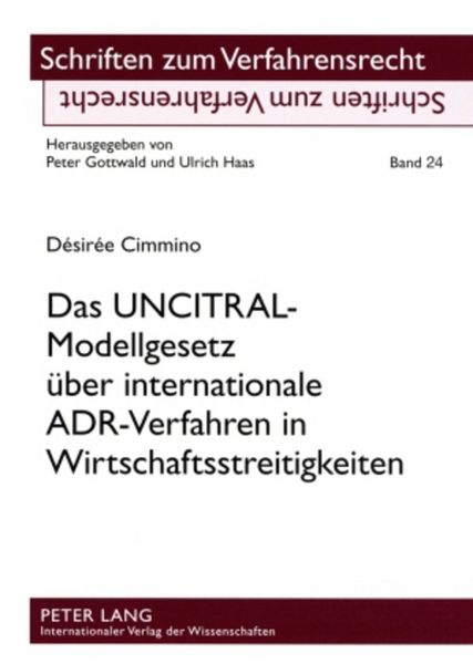 Produktbild: Das UNCITRAL-Modellgesetz &uuml;ber internationale ADR-Verfahren in Wirtschaftsstreitigkeiten