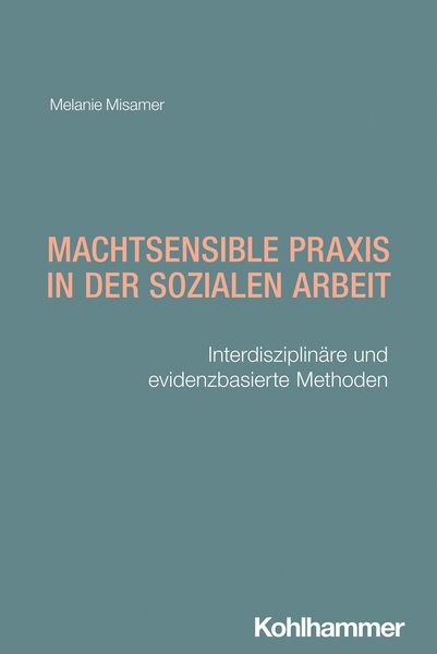 Produktbild: Machtsensible Praxis in der Sozialen Arbeit