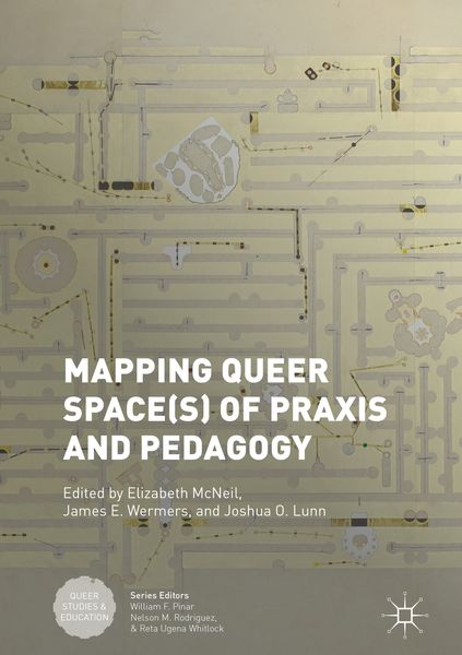 Produktbild: Mapping Queer Space(s) of Praxis and Pedagogy
