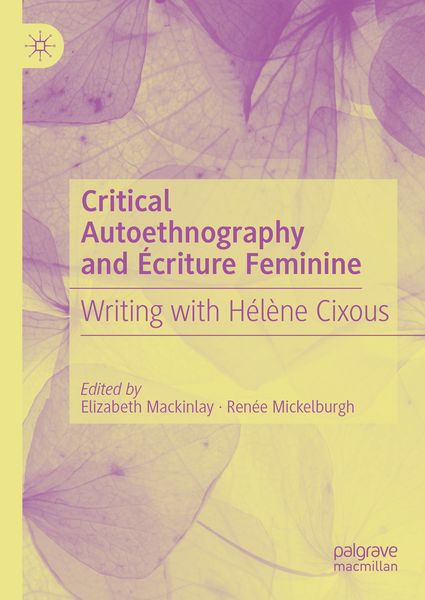 Produktbild: Critical Autoethnography and &Eacute;criture Feminine