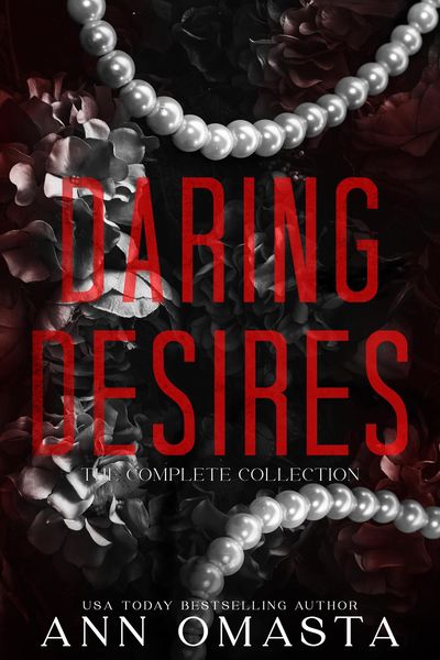 Produktbild: Daring Desires Complete Collection (Books 1 - 5): Daring the Neighbor, Daring his Passion, Daring Rescue, Daring her Captor, and Daring the Judge