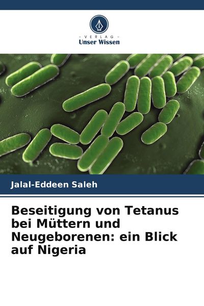 Produktbild: Beseitigung von Tetanus bei M&uuml;ttern und Neugeborenen: ein Blick auf Nigeria
