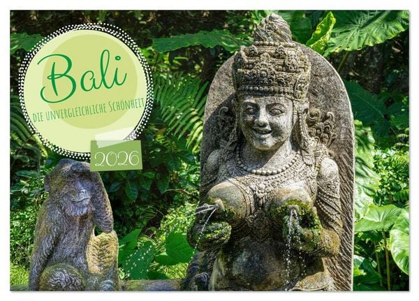 Produktbild: Bali, die unvergleichliche Sch&ouml;nheit (Tischkalender 2026 DIN A5 quer), CALVENDO Monatskalender