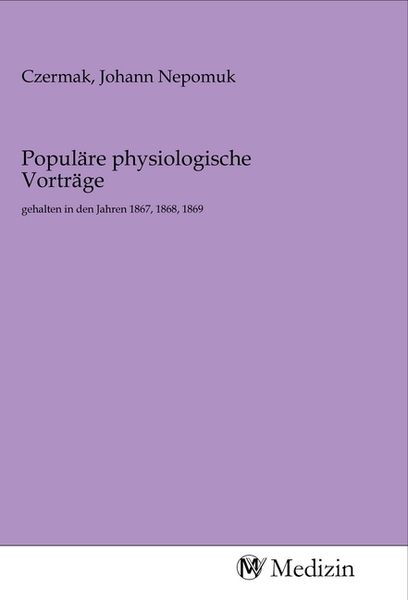 Populäre physiologische Vorträge, Taschenbuch von , MV-Medizin, 9783968752587