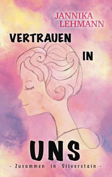 Vertrauen in uns, Taschenbuch von Jannika Lehmann, Tredition, 9783347709737