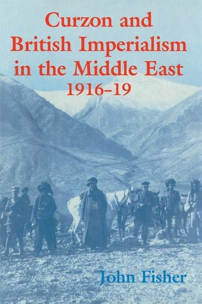 Produktbild: Curzon and British Imperialism in the Middle East, 1916-1919