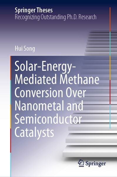 Produktbild: Solar-Energy-Mediated Methane Conversion Over Nanometal and Semiconductor Catalysts