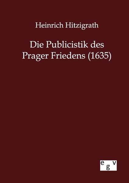 Produktbild: Die Publicistik des Prager Friedens (1635)