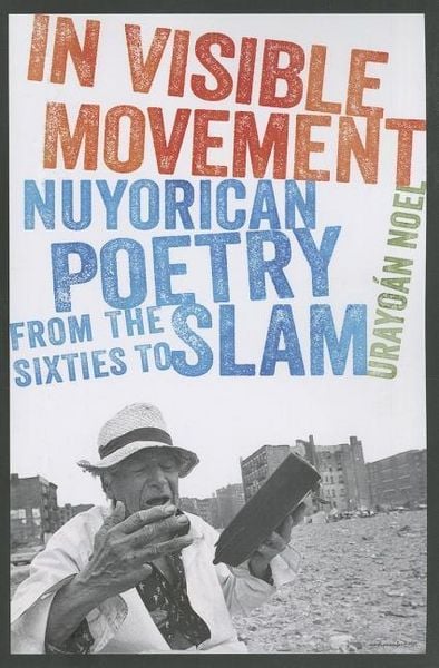 Produktbild: In Visible Movement: Nuyorican Poetry from the Sixties to Slam