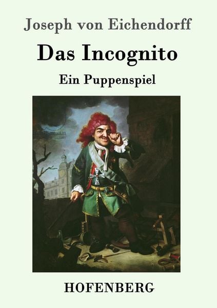 Das Incognito, Taschenbuch von Joseph Eichendorff, Hofenberg, 9783861998617