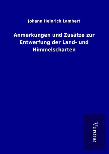 Produktbild: Anmerkungen und Zus&auml;tze zur Entwerfung der Land- und Himmelscharten