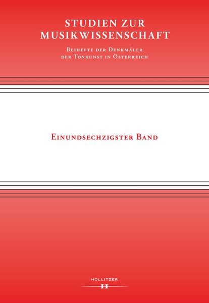 Produktbild: Studien zur Musikwissenschaft - Beihefte der Denkm&auml;ler der Tonkunst in &Ouml;sterreich. Band 61
