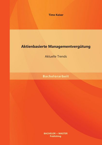Produktbild: Aktienbasierte Managementverg&uuml;tung: Aktuelle Trends
