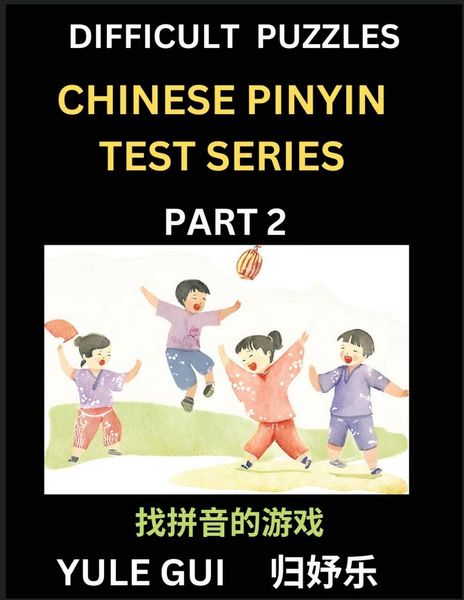 Produktbild: Difficult Level Chinese Pinyin Test Series (Part 2) - Test Your Simplified Mandarin Chinese Character Reading Skills with Simple Puzzles, HSK All Leve