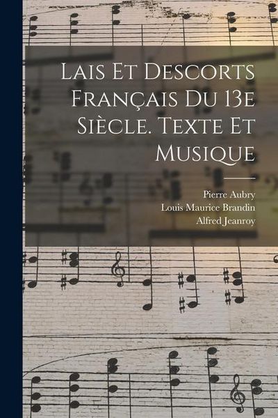 Produktbild: Lais Et Descorts Fran&ccedil;ais Du 13e Si&egrave;cle. Texte Et Musique