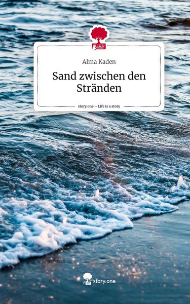 Produktbild: Sand zwischen den Str&auml;nden. Life is a Story - story.one