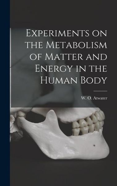 Produktbild: Experiments on the Metabolism of Matter and Energy in the Human Body