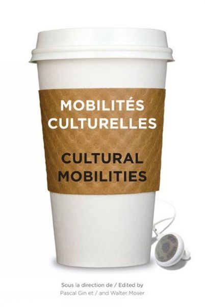Produktbild: Mobilit&eacute;s Culturelles - Cultural Mobilities