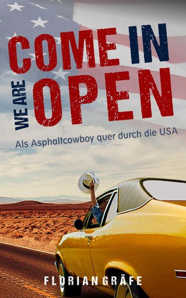 Produktbild: Come in we are Open - Als Asphaltcowboy quer durch die USA