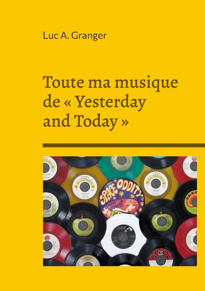Produktbild: Toute ma musique de &laquo; Yesterday and Today &raquo;