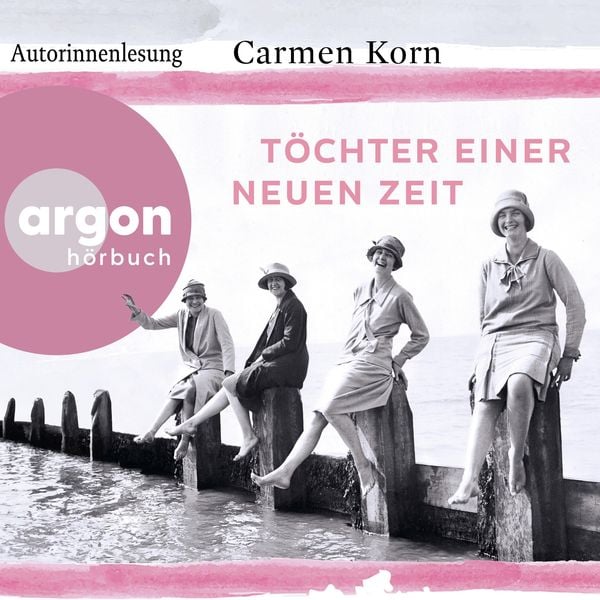Töchter einer neuen Zeit - Carmen Korn, Audio, 9783732475278