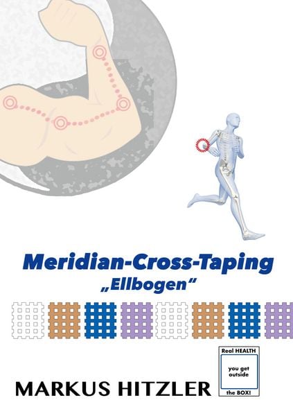 Meridian-Cross-Taping, Taschenbuch von Markus Hitzler, BoD – Books on Demand, 978-3-7562-1830-1