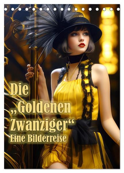 Produktbild: Die Goldenen Zwanziger - Eine Bilderreise (Tischkalender 2026 DIN A5 hoch), CALVENDO Monatskalender