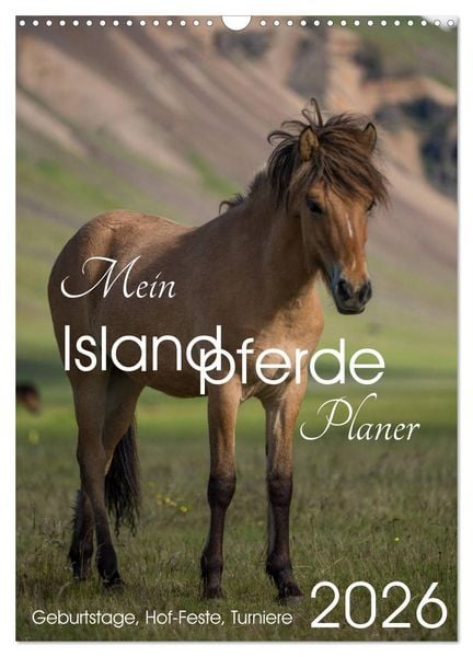 Produktbild: Mein ISLANDPFERDE Planer - Geburtstage, Hof-Feste, Turniere (Wandkalender 2026 DIN A3 hoch), CALVENDO Monatskalender