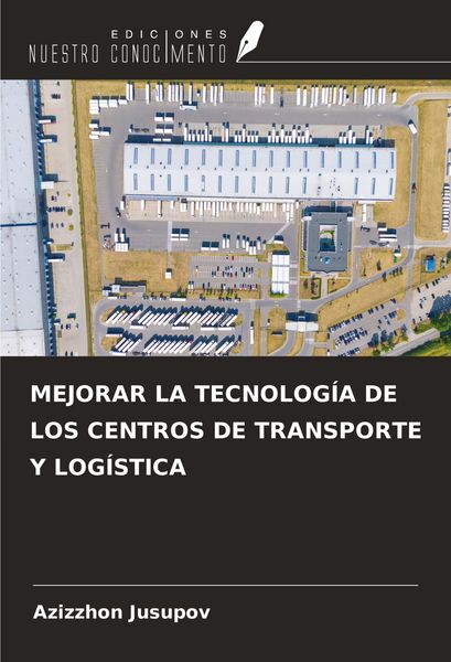 Produktbild: Mejorar La Tecnolog&iacute;a De Los Centros De Transporte Y Log&iacute;stica