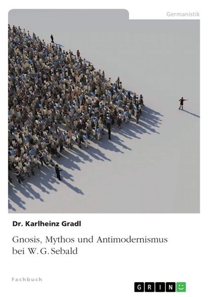 Produktbild: Gnosis, Mythos und Antimodernismus bei W. G. Sebald