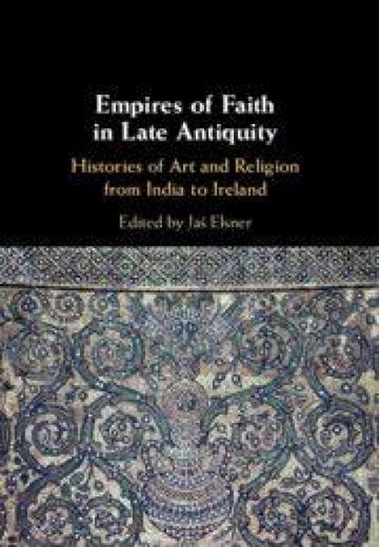 Produktbild: Empires of Faith in Late Antiquity