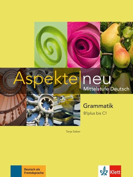 Aspekte neu. Grammatik B1plus bis C1, Geheftet von Tanja Mayr-Sieber, Klett Sprachen GmbH, 9783126050326
