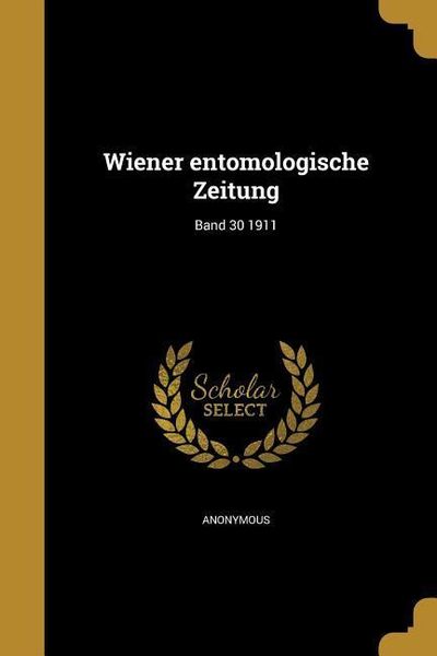 Produktbild: Wiener entomologische Zeitung; Band 30 1911