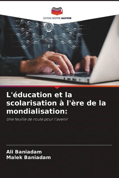 Produktbild: L'&eacute;ducation et la scolarisation &agrave; l'&egrave;re de la mondialisation: