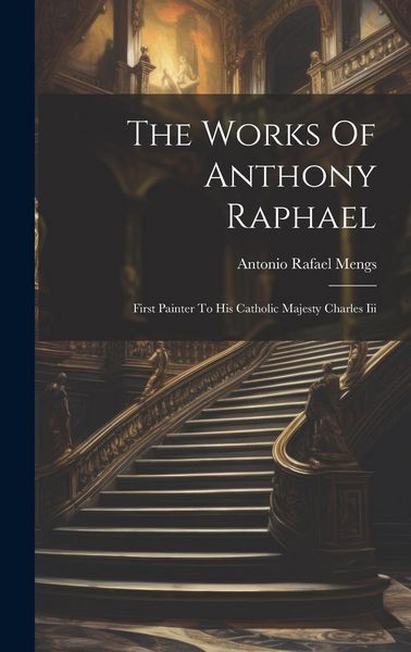 Produktbild: The Works Of Anthony Raphael
