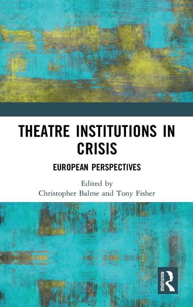 Produktbild: Theatre Institutions in Crisis