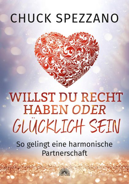 Produktbild: Willst Du Recht haben oder gl&uuml;cklich sein: So gelingt eine harmonische Partnerschaft