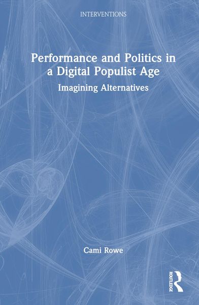 Produktbild: Performance and Politics in a Digital Populist Age