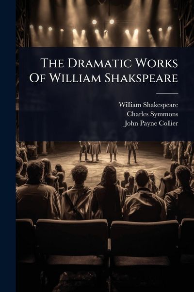 Produktbild: The Dramatic Works Of William Shakspeare