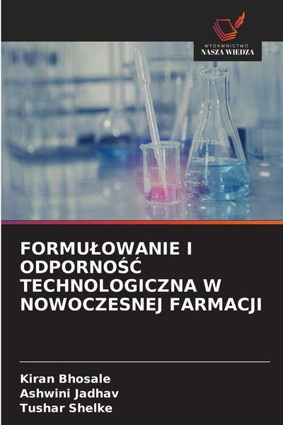 Produktbild: Formu&iquest;owanie I Odporno&iquest;&iquest; Technologiczna W Nowoczesnej Farmacji