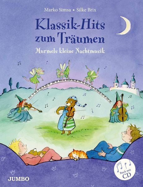 Klassik-Hits zum Träumen, Gebundene Ausgabe von Marko Simsa, Jumbo, 978-3-8337-3484-7