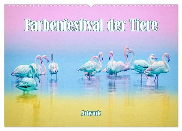 Produktbild: Farbenfestival der Tiere - Artwork (Wandkalender 2026 DIN A2 quer), CALVENDO Monatskalender