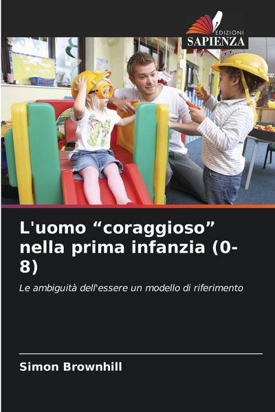 Produktbild: L'uomo "coraggioso" nella prima infanzia (0-8)