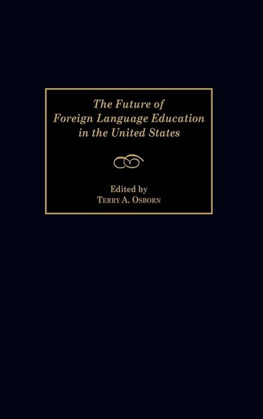 Produktbild: The Future of Foreign Language Education in the United States
