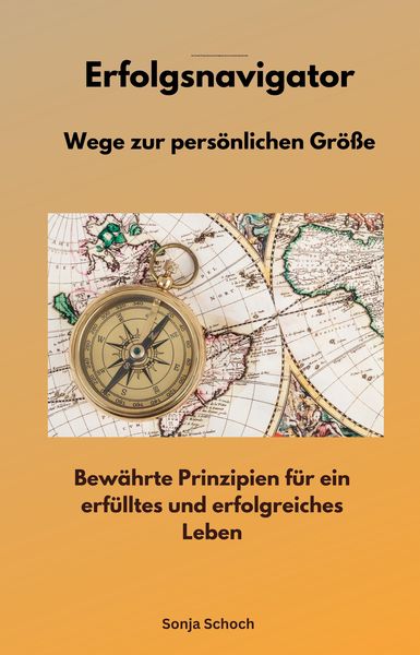 Produktbild: Erfolgsnavigator - Wege zur pers&ouml;nlichen Gr&ouml;&szlig;e