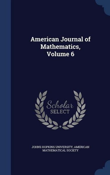 Produktbild: American Journal of Mathematics, Volume 6