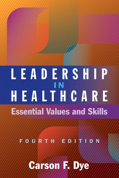 Produktbild: Leadership in Healthcare: Essential Values and Skills, Fourth Edition